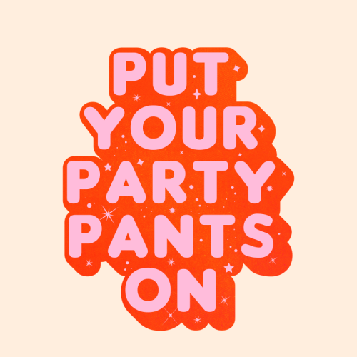 Put Your Party Pants On - Retro Typography - Die Cut Sticker by Ania Wieclaw
