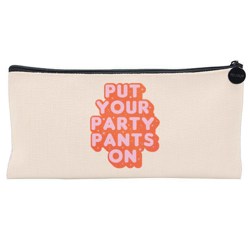 Put Your Party Pants On - Retro Typography - flat pencil case by Ania Wieclaw