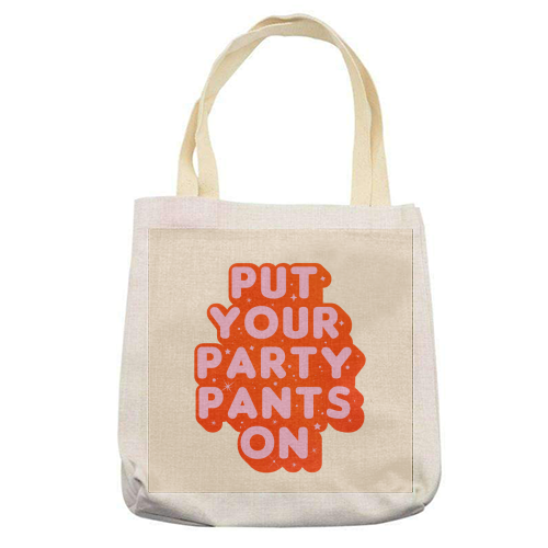 Put Your Party Pants On - Retro Typography - printed canvas tote bag by Ania Wieclaw