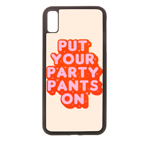 Put Your Party Pants On - Retro Typography - stylish phone case by Ania Wieclaw