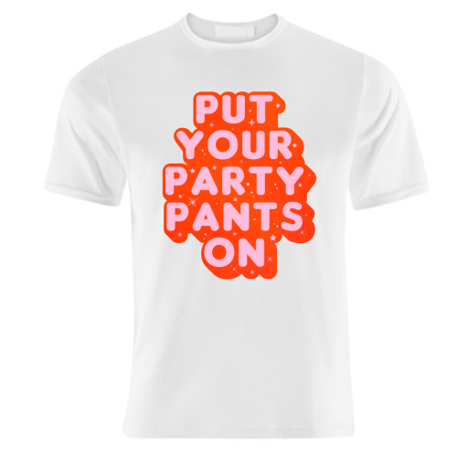 Put Your Party Pants On - Retro Typography - unique t shirt by Ania Wieclaw