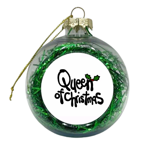 Queen of Christmas - xmas bauble by Emma Donovan