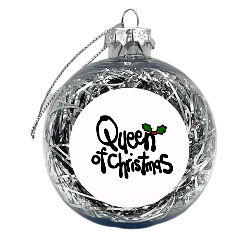Queen of Christmas - xmas bauble by Emma Donovan
