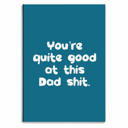 Quite Good At This Dad Shit - personalised A4, A5, A6 notebook by Giddy Kipper