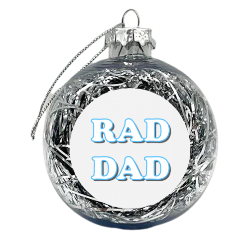 Rad Dad - xmas bauble by Adam Regester