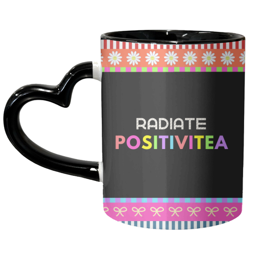Radiate Positivitea - unique mug by Nida Designs