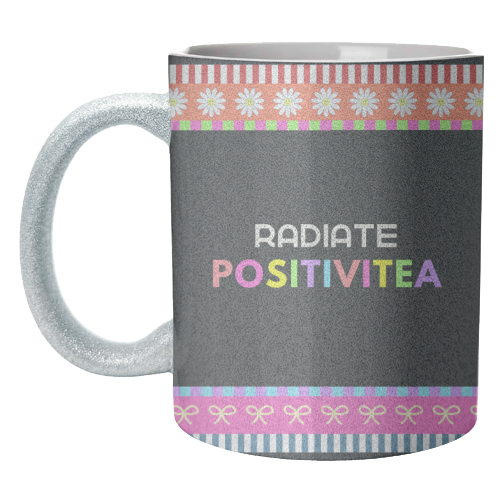 Radiate Positivitea - unique mug by Nida Designs