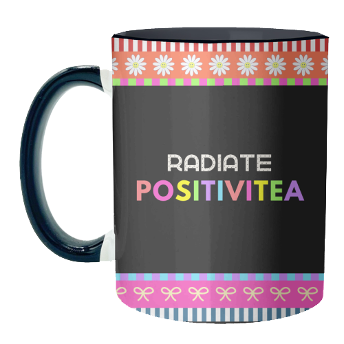 Radiate Positivitea - unique mug by Nida Designs