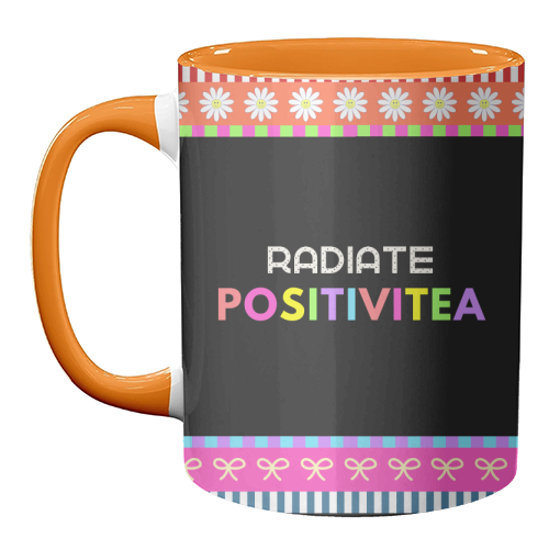 Radiate Positivitea - unique mug by Nida Designs
