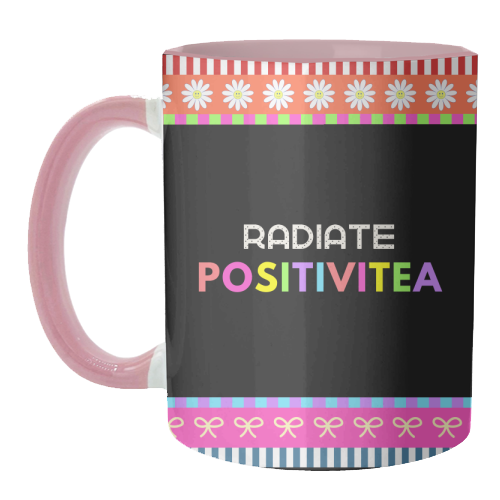 Radiate Positivitea - unique mug by Nida Designs