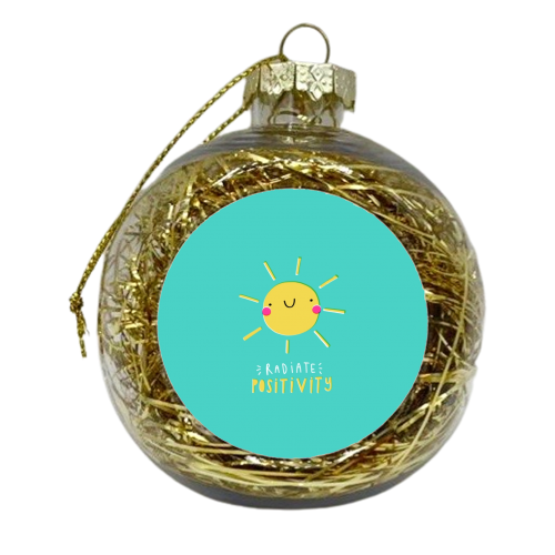 Radiate positivity - xmas bauble by Jessica Moorhouse