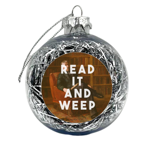 Read It And Weep - xmas bauble by The 13 Prints