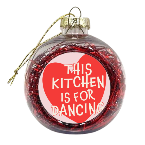 Red Heart This Kitchen is For Dancing - xmas bauble by Move Studio