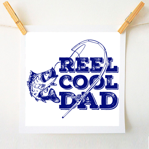 Reel Cool Dad - A1 - A4 art print by EZbie