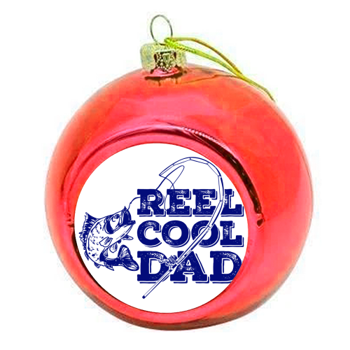 Reel Cool Dad - colourful christmas bauble by EZbie