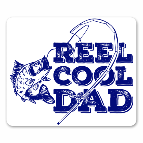 Reel Cool Dad - mouse mat by EZbie