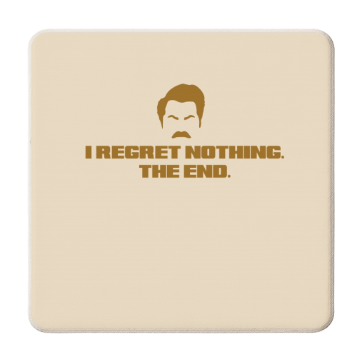 Regret Nothing. The end. - personalised beer coaster by Wallace Elizabeth
