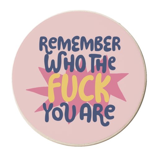 Remember who the fuck you are - personalised beer coaster by Giddy Kipper