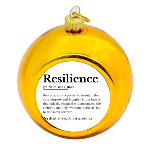Resilience Definition - colourful christmas bauble by timsal shol