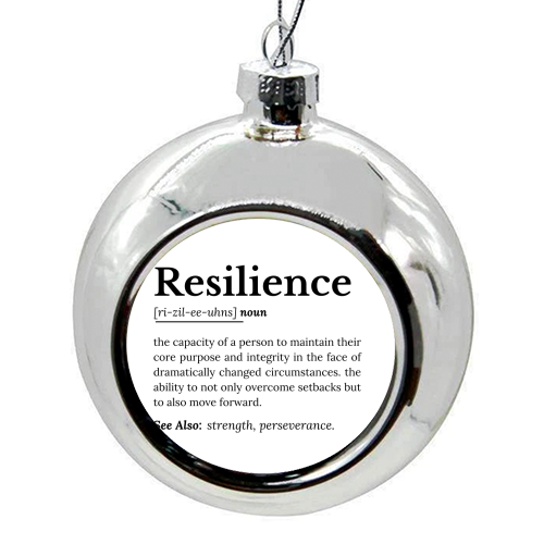 Resilience Definition - colourful christmas bauble by timsal shol