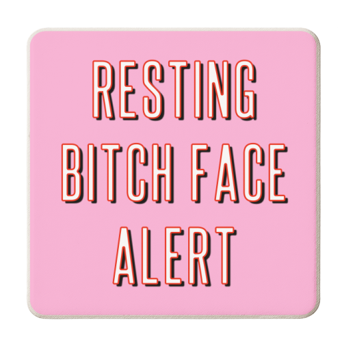 Resting Bitch Face Alert - personalised beer coaster by Adam Regester