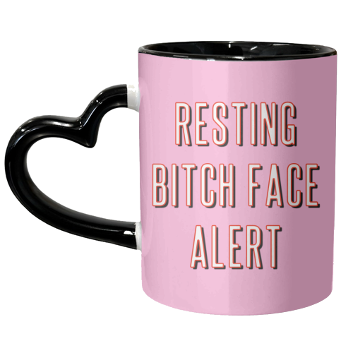 Resting Bitch Face Alert - unique mug by Adam Regester