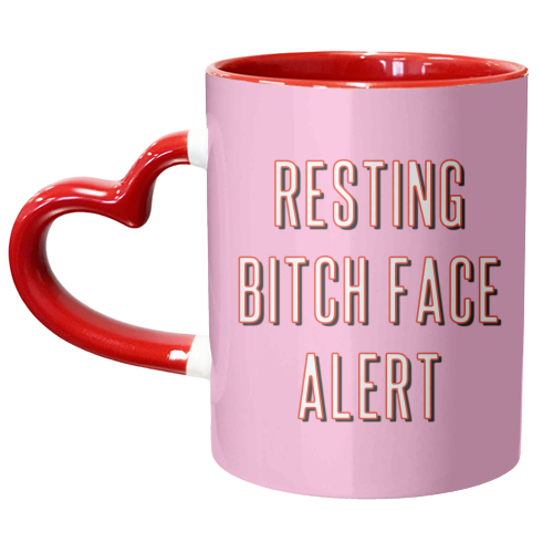 Resting Bitch Face Alert - unique mug by Adam Regester