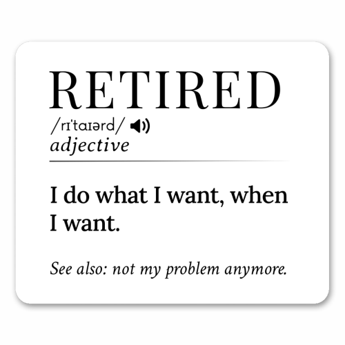 Retired Definition – Funny Retirement Quote - mouse mat by skattia ilie