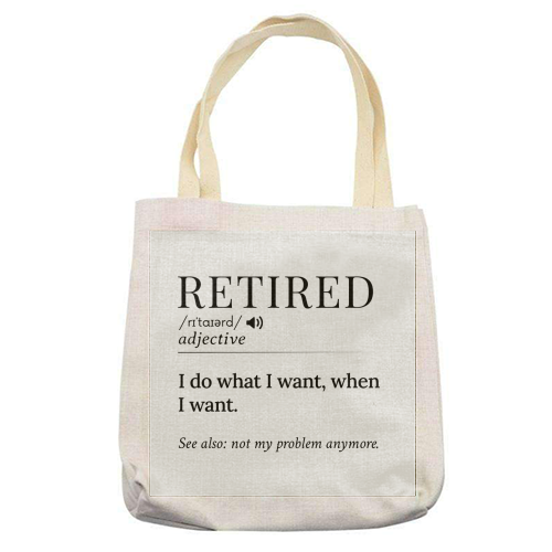 Retired Definition – Funny Retirement Quote - printed canvas tote bag by skattia ilie
