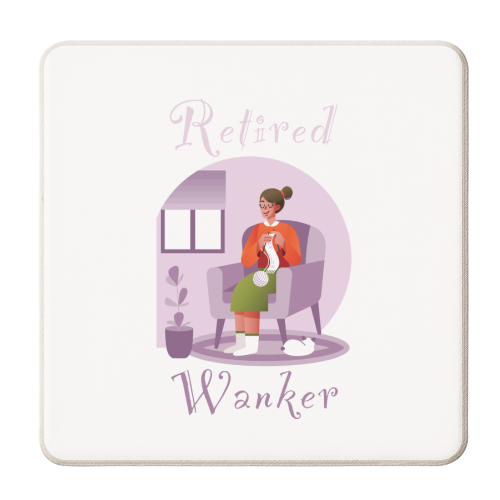 Retired wanker - female knitting, sewing, relaxing - funny, humour, joke - personalised beer coaster by UKVanlife