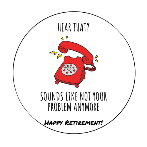 Retirement Celebration - Circle Sticker by timsal shol