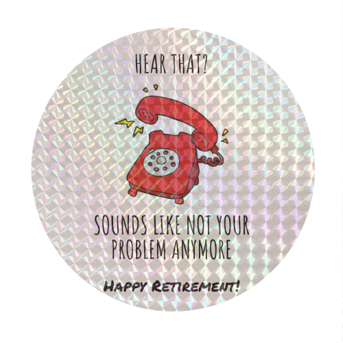 Retirement Celebration - Circle Sticker by timsal shol