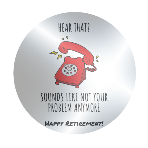 Retirement Celebration - Circle Sticker by timsal shol