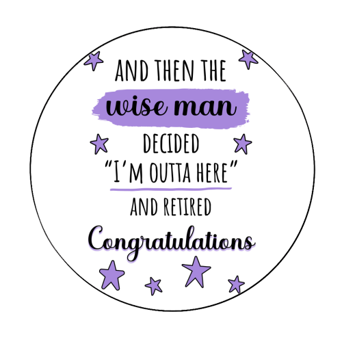 Retirement - Funny & Congratulations for Men, Colleague - Circle Sticker by timsal shol