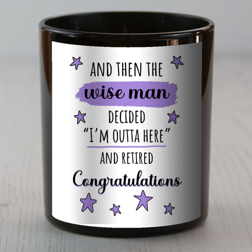Retirement - Funny & Congratulations for Men, Colleague - scented candle by timsal shol