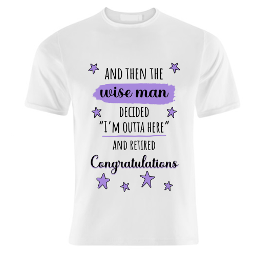Retirement - Funny & Congratulations for Men, Colleague - unique t shirt by timsal shol