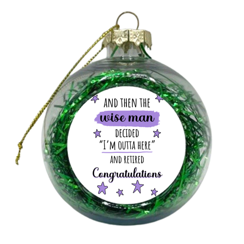 Retirement - Funny & Congratulations for Men, Colleague - xmas bauble by timsal shol