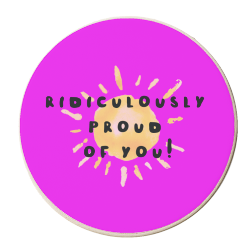 Ridiculously Proud Of You - personalised beer coaster by All About Words Designs