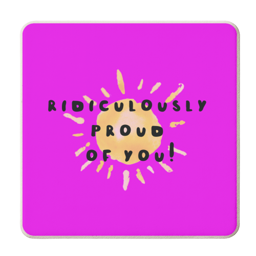 Ridiculously Proud Of You - personalised beer coaster by All About Words Designs
