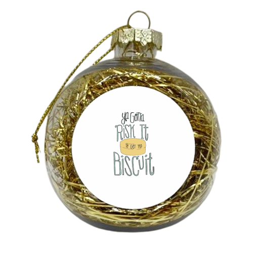 Risk It - xmas bauble by heartsandsharts