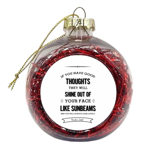 Roald Dhal Quote  - xmas bauble by Ilka Dickens