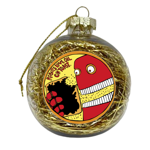 Robots Love oil On Toast - xmas bauble by Jonathan Dixon