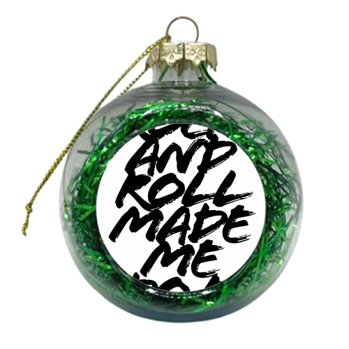 Rock and Roll Made Me Do It Grunge Caps - xmas bauble by Toni Scott