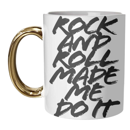 Rock and Roll Made Me Do It Grunge Caps - unique mug by Toni Scott