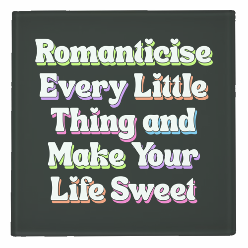 Romanticise Every Little Thing And Make Your Life Sweet - personalised beer coaster by Nida Designs