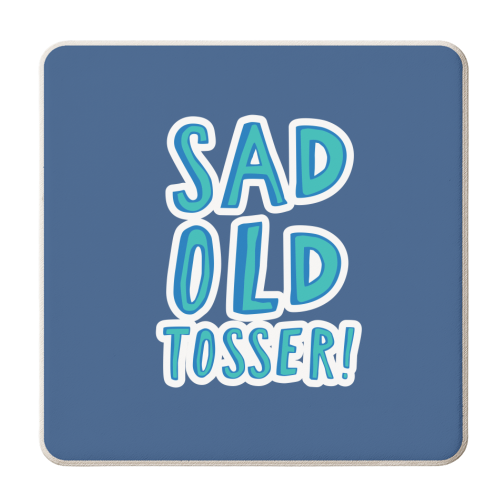 Sad Old Tosser! - personalised beer coaster by The Boy and the Bear