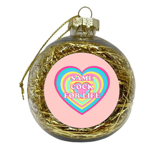 Same Cock For Life - xmas bauble by Adam Regester