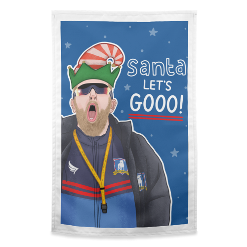 Santa lets gooo - funny tea towel by Loren Grosvenor
