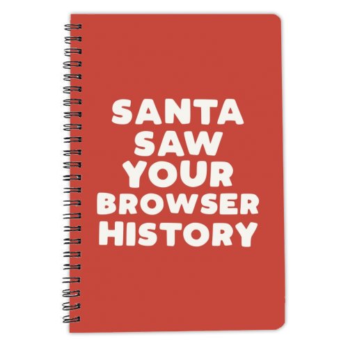 Santa saw your browser history - personalised A4, A5, A6 notebook by Giddy Kipper