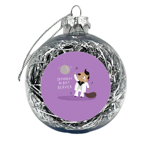 Saturday Night Beaver! - xmas bauble by Jessica Moorhouse